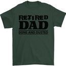 Retired Dad Done and Dusted Retirement Mens T-Shirt Cotton Gildan Forest Green