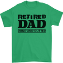 Retired Dad Done and Dusted Retirement Mens T-Shirt Cotton Gildan Irish Green