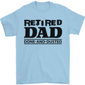 Retired Dad Done and Dusted Retirement Mens T-Shirt Cotton Gildan Light Blue