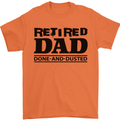 Retired Dad Done and Dusted Retirement Mens T-Shirt Cotton Gildan Orange