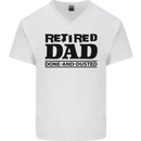Retired Dad Done and Dusted Retirement Mens V-Neck Cotton T-Shirt White