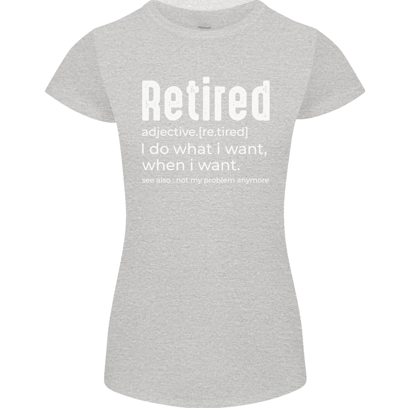 Retired Definition Funny Retirement Womens Petite Cut T-Shirt Sports Grey