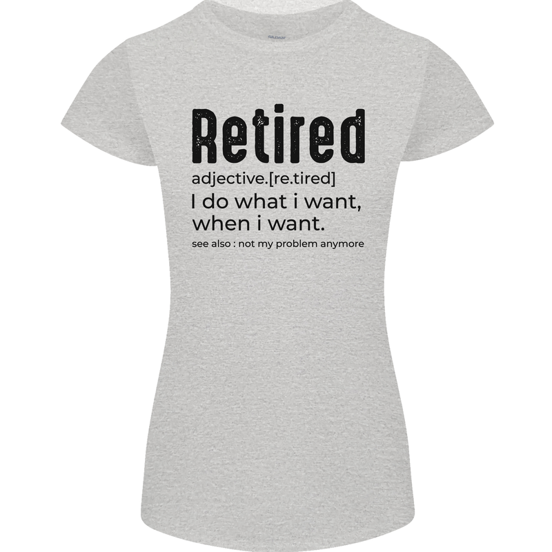 Retired Definition Funny Retirement Womens Petite Cut T-Shirt Sports Grey