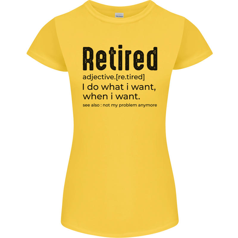 Retired Definition Funny Retirement Womens Petite Cut T-Shirt Yellow