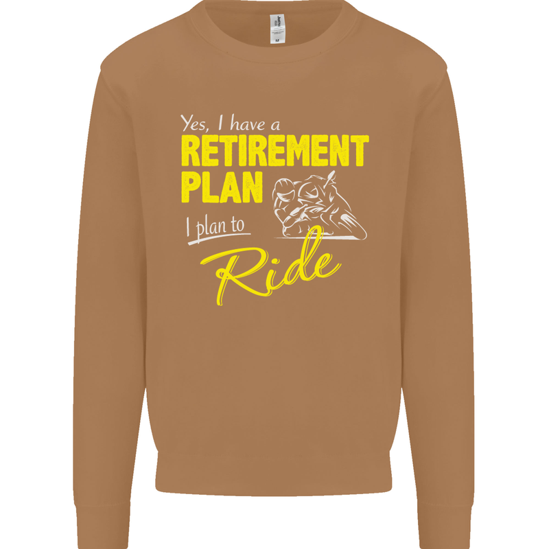 Retirement Plan Biker Motorbike Motorcycle Mens Sweatshirt Jumper Caramel Latte