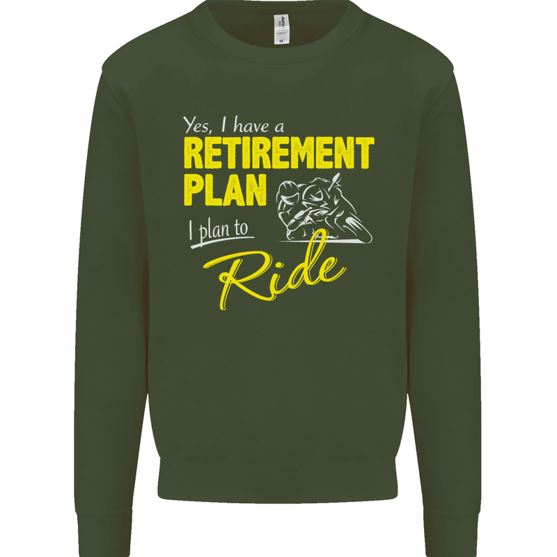 Retirement Plan Biker Motorbike Motorcycle Mens Sweatshirt Jumper Forest Green