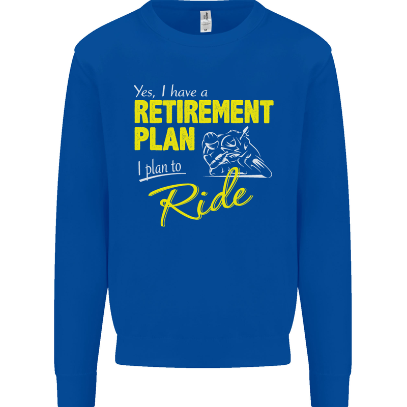 Retirement Plan Biker Motorbike Motorcycle Mens Sweatshirt Jumper Royal Blue