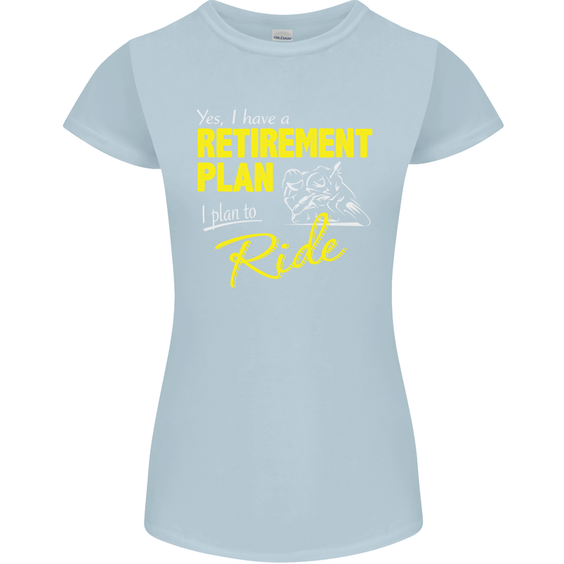 Retirement Plan Biker Motorbike Motorcycle Womens Petite Cut T-Shirt Light Blue