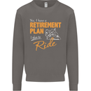 Retirement Plan Biker Motorcycle Motorbike Mens Sweatshirt Jumper Charcoal