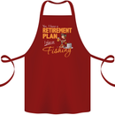 Retirement Plan Fishing Funny Fisherman Cotton Apron 100% Organic Maroon
