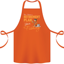 Retirement Plan Fishing Funny Fisherman Cotton Apron 100% Organic Orange