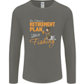 Retirement Plan Fishing Funny Fisherman Mens Long Sleeve T-Shirt Charcoal