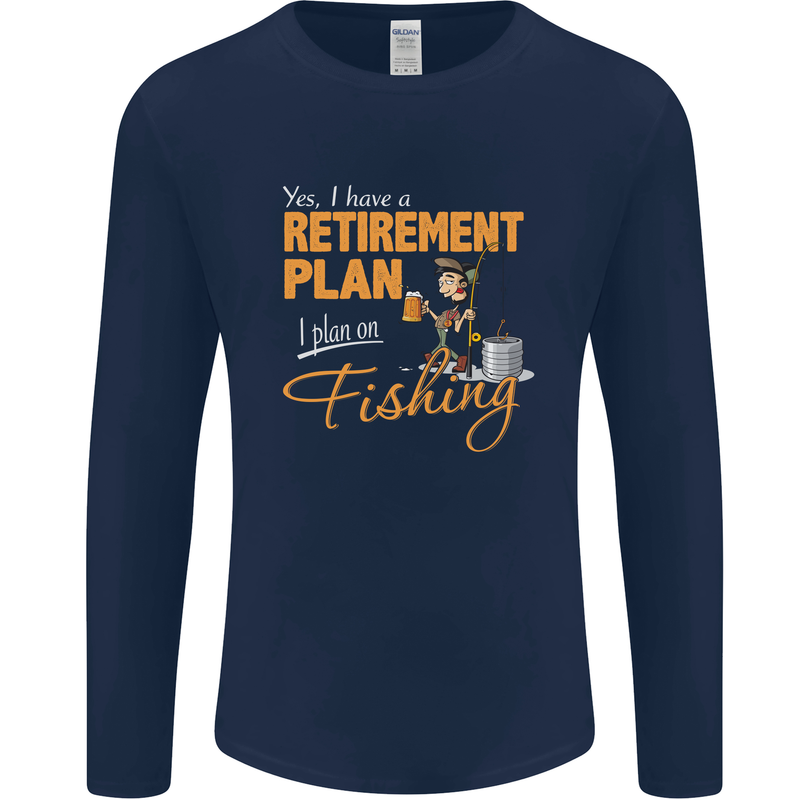 Retirement Plan Fishing Funny Fisherman Mens Long Sleeve T-Shirt Navy Blue