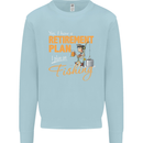 Retirement Plan Fishing Funny Fisherman Mens Sweatshirt Jumper Light Blue