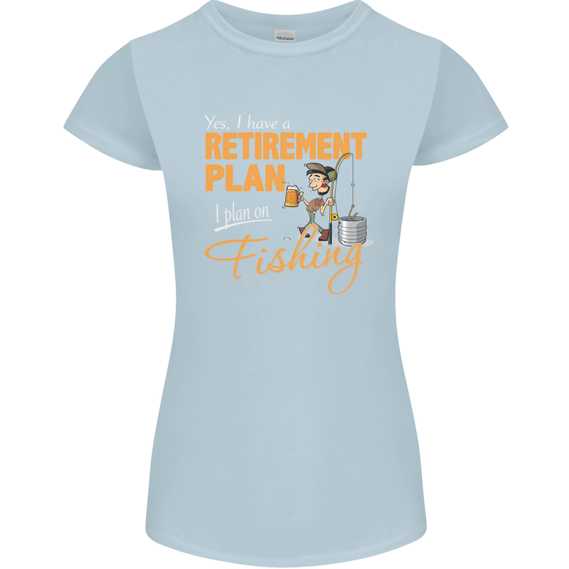 Retirement Plan Fishing Funny Fisherman Womens Petite Cut T-Shirt Light Blue