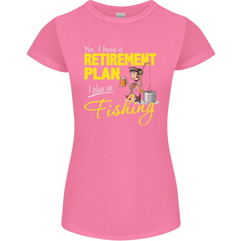 Retirement Plan I Plan on Fishing Fisherman Womens Petite Cut T-Shirt Azalea
