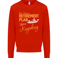 Retirement Plan I Plan on Kayaking Kayak Mens Sweatshirt Jumper Bright Red