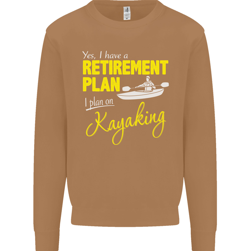 Retirement Plan I Plan on Kayaking Kayak Mens Sweatshirt Jumper Caramel Latte