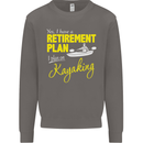 Retirement Plan I Plan on Kayaking Kayak Mens Sweatshirt Jumper Charcoal