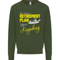 Retirement Plan I Plan on Kayaking Kayak Mens Sweatshirt Jumper Forest Green