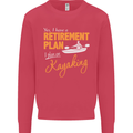 Retirement Plan I Plan on Kayaking Kayak Mens Sweatshirt Jumper Heliconia