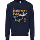 Retirement Plan I Plan on Kayaking Kayak Mens Sweatshirt Jumper Navy Blue