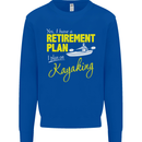Retirement Plan I Plan on Kayaking Kayak Mens Sweatshirt Jumper Royal Blue