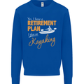 Retirement Plan I Plan on Kayaking Kayak Mens Sweatshirt Jumper Royal Blue
