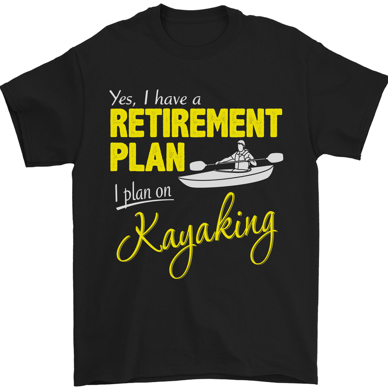 Retirement Plan I Plan on Kayaking Kayak Mens T-Shirt Cotton Gildan Black