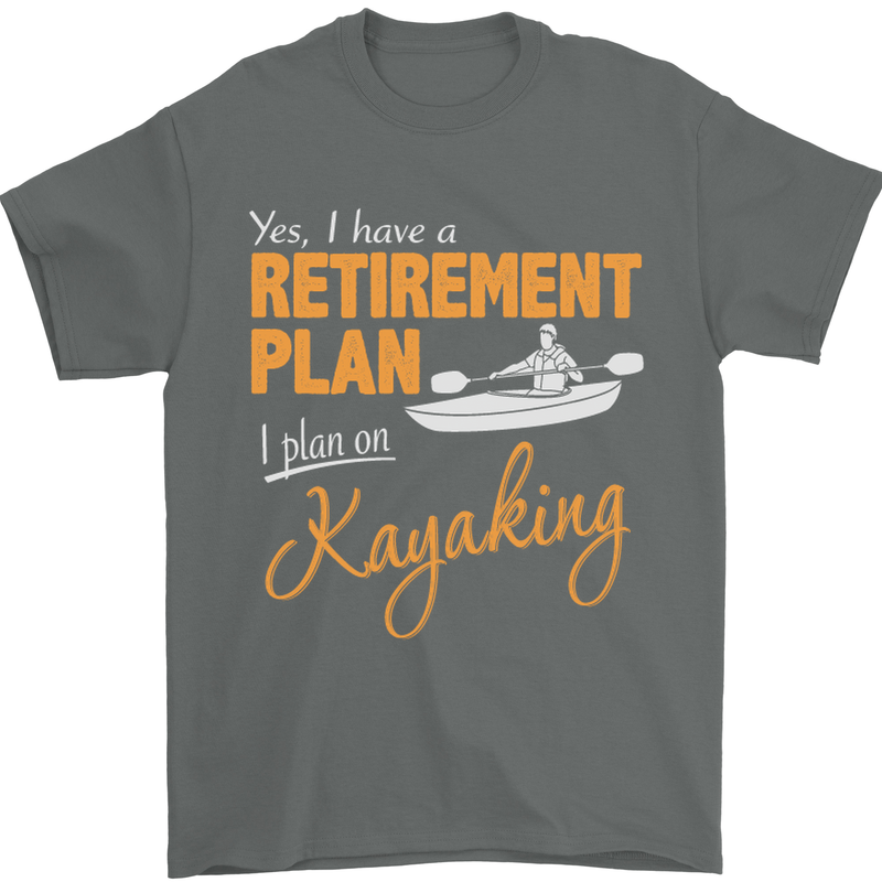 Retirement Plan I Plan on Kayaking Kayak Mens T-Shirt Cotton Gildan Charcoal