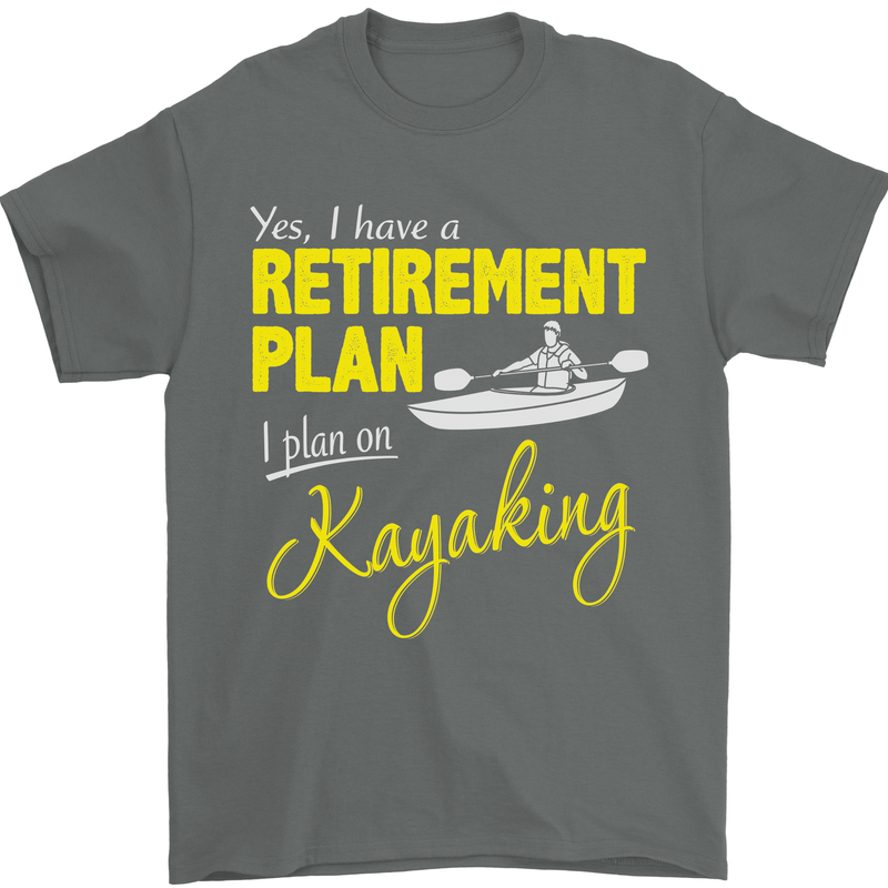 Retirement Plan I Plan on Kayaking Kayak Mens T-Shirt Cotton Gildan Charcoal