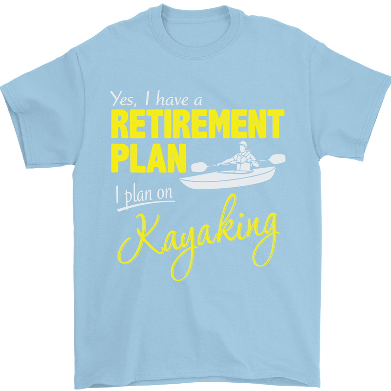 Retirement Plan I Plan on Kayaking Kayak Mens T-Shirt Cotton Gildan Light Blue