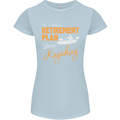 Retirement Plan I Plan on Kayaking Kayak Womens Petite Cut T-Shirt Light Blue