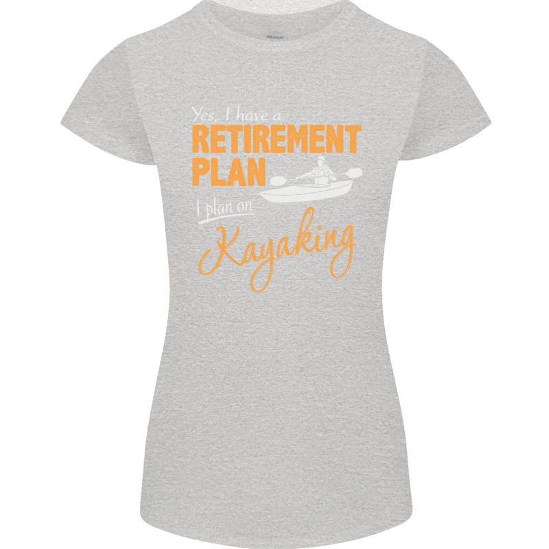 Retirement Plan I Plan on Kayaking Kayak Womens Petite Cut T-Shirt Sports Grey