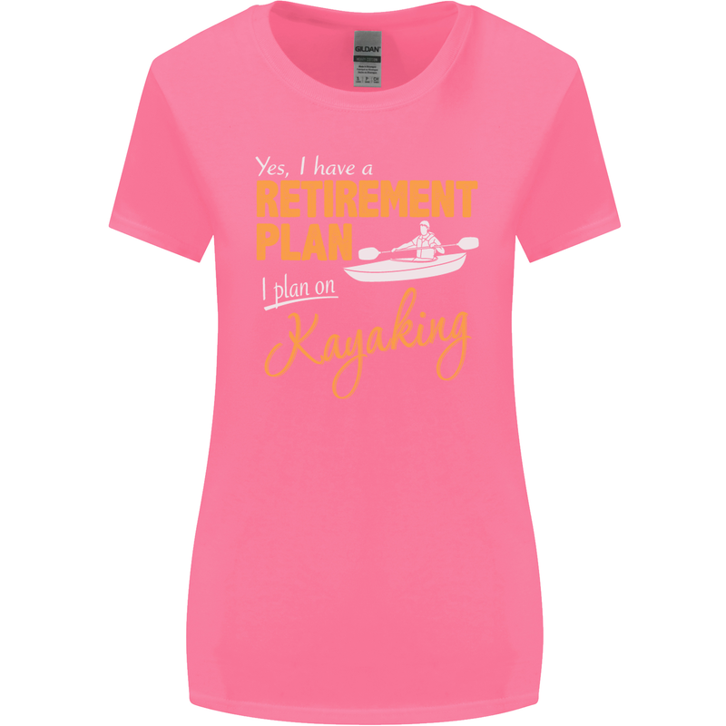 Retirement Plan I Plan on Kayaking Kayak Womens Wider Cut T-Shirt Azalea