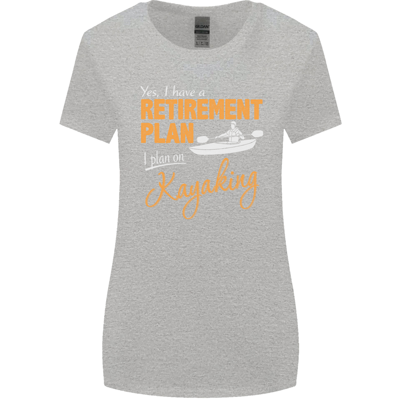 Retirement Plan I Plan on Kayaking Kayak Womens Wider Cut T-Shirt Sports Grey