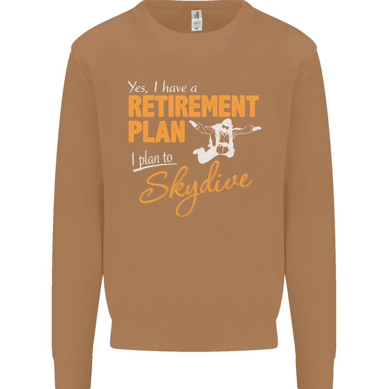 Retirement Plan I Plan to Skydive Skydiving Mens Sweatshirt Jumper Caramel Latte