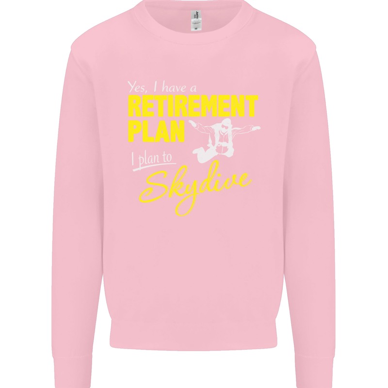 Retirement Plan I Plan to Skydive Skydiving Mens Sweatshirt Jumper Light Pink