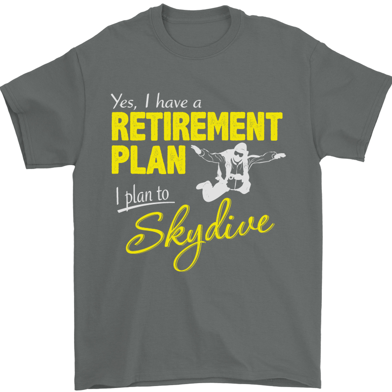 Retirement Plan I Plan to Skydive Skydiving Mens T-Shirt Cotton Gildan Charcoal