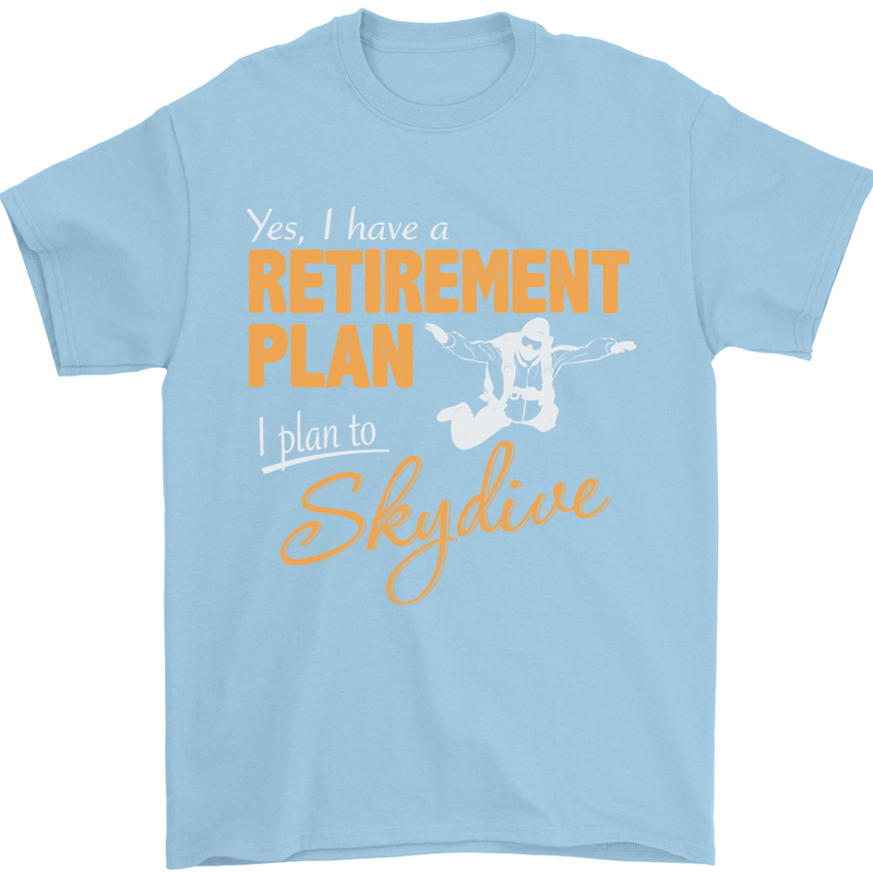 Retirement Plan I Plan to Skydive Skydiving Mens T-Shirt Cotton Gildan Light Blue