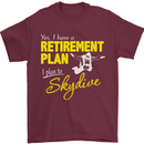Retirement Plan I Plan to Skydive Skydiving Mens T-Shirt Cotton Gildan Maroon