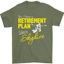 Retirement Plan I Plan to Skydive Skydiving Mens T-Shirt Cotton Gildan Military Green