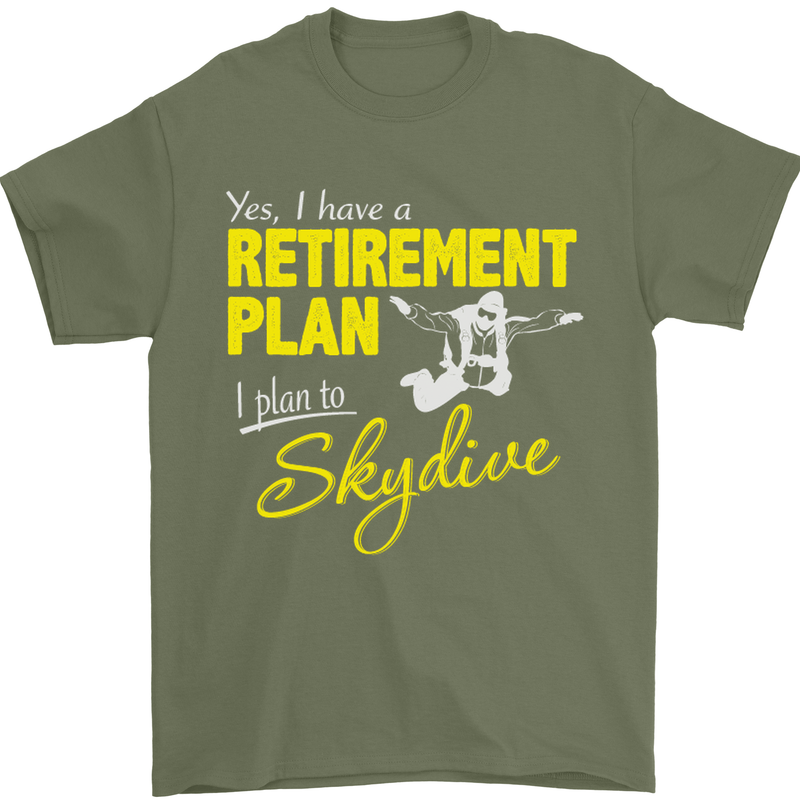 Retirement Plan I Plan to Skydive Skydiving Mens T-Shirt Cotton Gildan Military Green