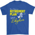 Retirement Plan I Plan to Skydive Skydiving Mens T-Shirt Cotton Gildan Royal Blue