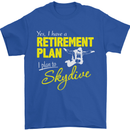 Retirement Plan I Plan to Skydive Skydiving Mens T-Shirt Cotton Gildan Royal Blue