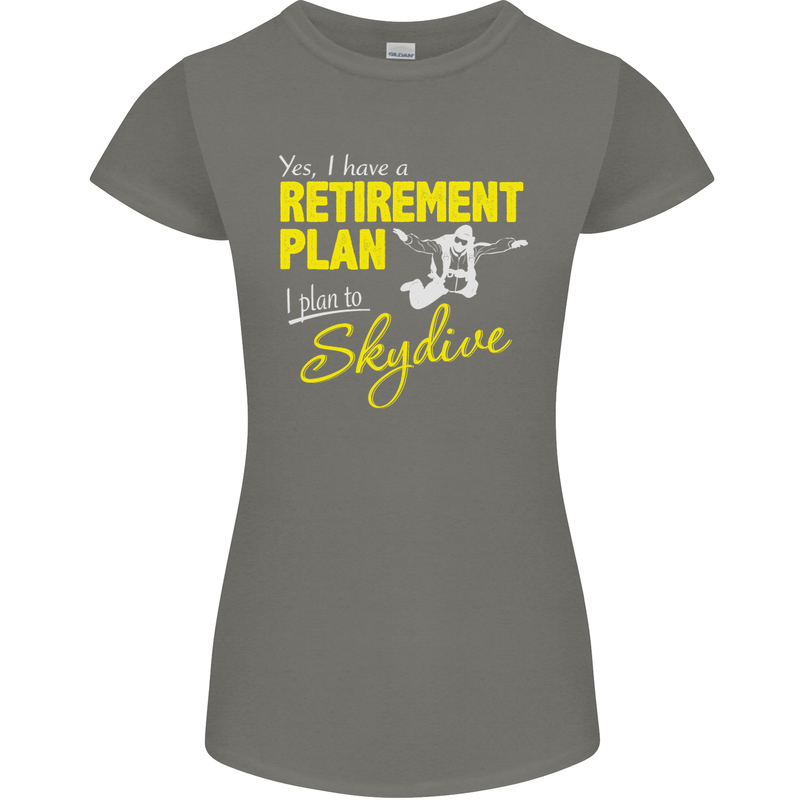 Retirement Plan I Plan to Skydive Skydiving Womens Petite Cut T-Shirt Charcoal