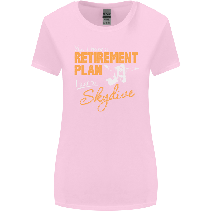 Retirement Plan I Plan to Skydive Skydiving Womens Wider Cut T-Shirt Light Pink