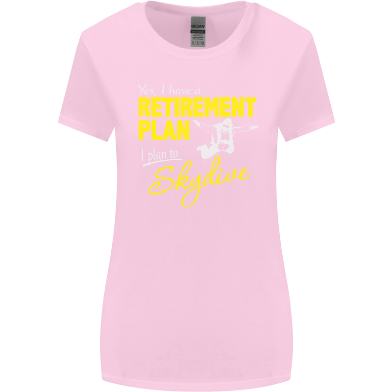 Retirement Plan I Plan to Skydive Skydiving Womens Wider Cut T-Shirt Light Pink