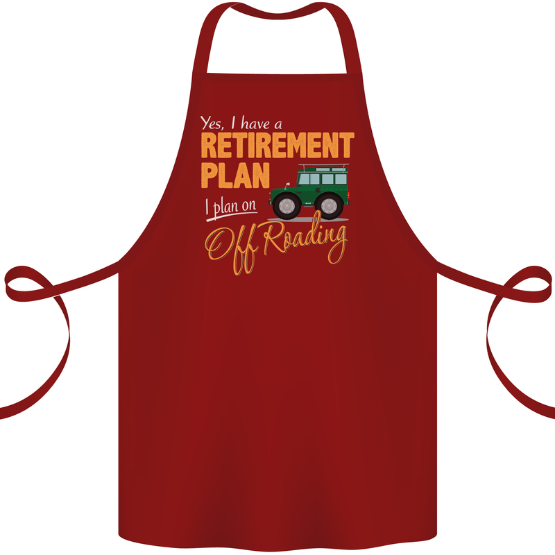 Retirement Plan Off Roading 4X4 Road Funny Cotton Apron 100% Organic Maroon