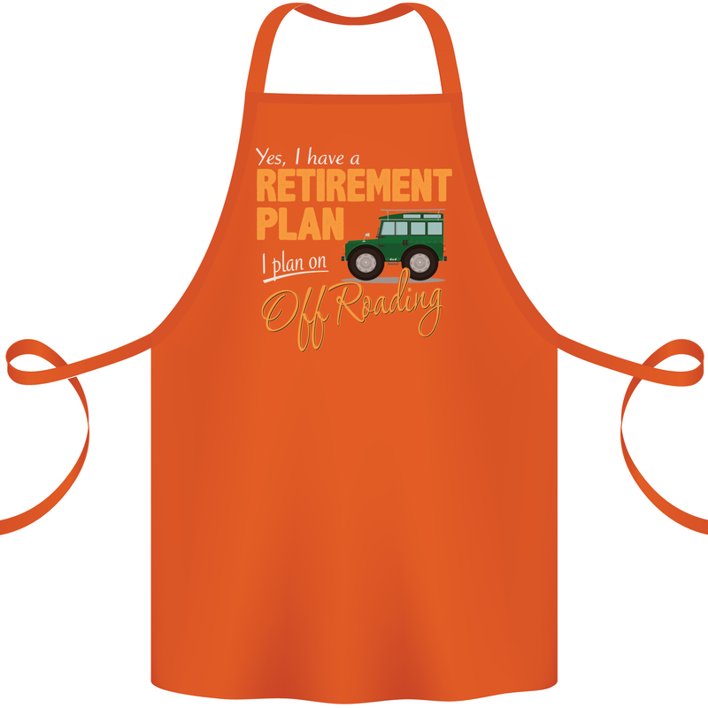 Retirement Plan Off Roading 4X4 Road Funny Cotton Apron 100% Organic Orange